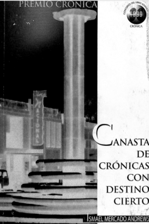 Canasta de crónicas con destino cierto